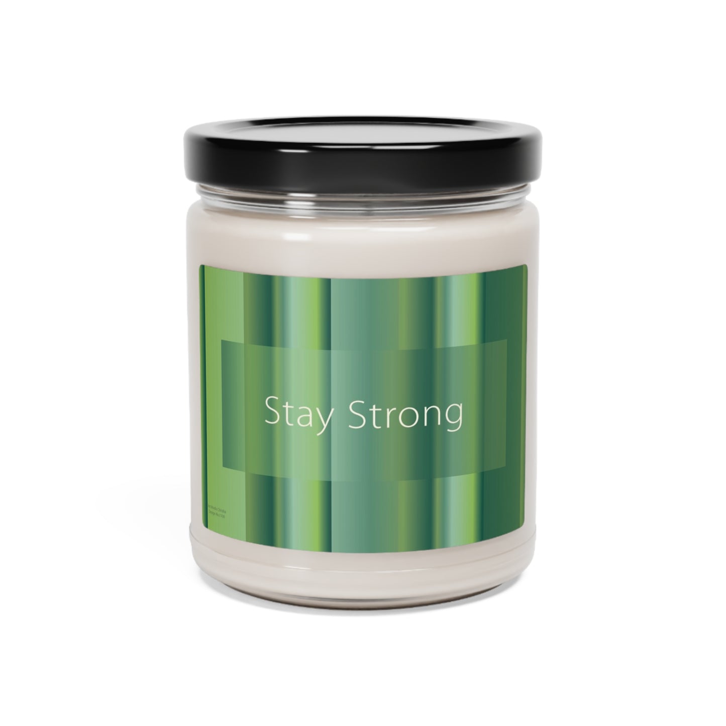 Scented Soy Candle, 9oz Stay Strong - Design No.1100