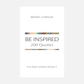 Be Inspired - 200 Quotes - Hardback Book
