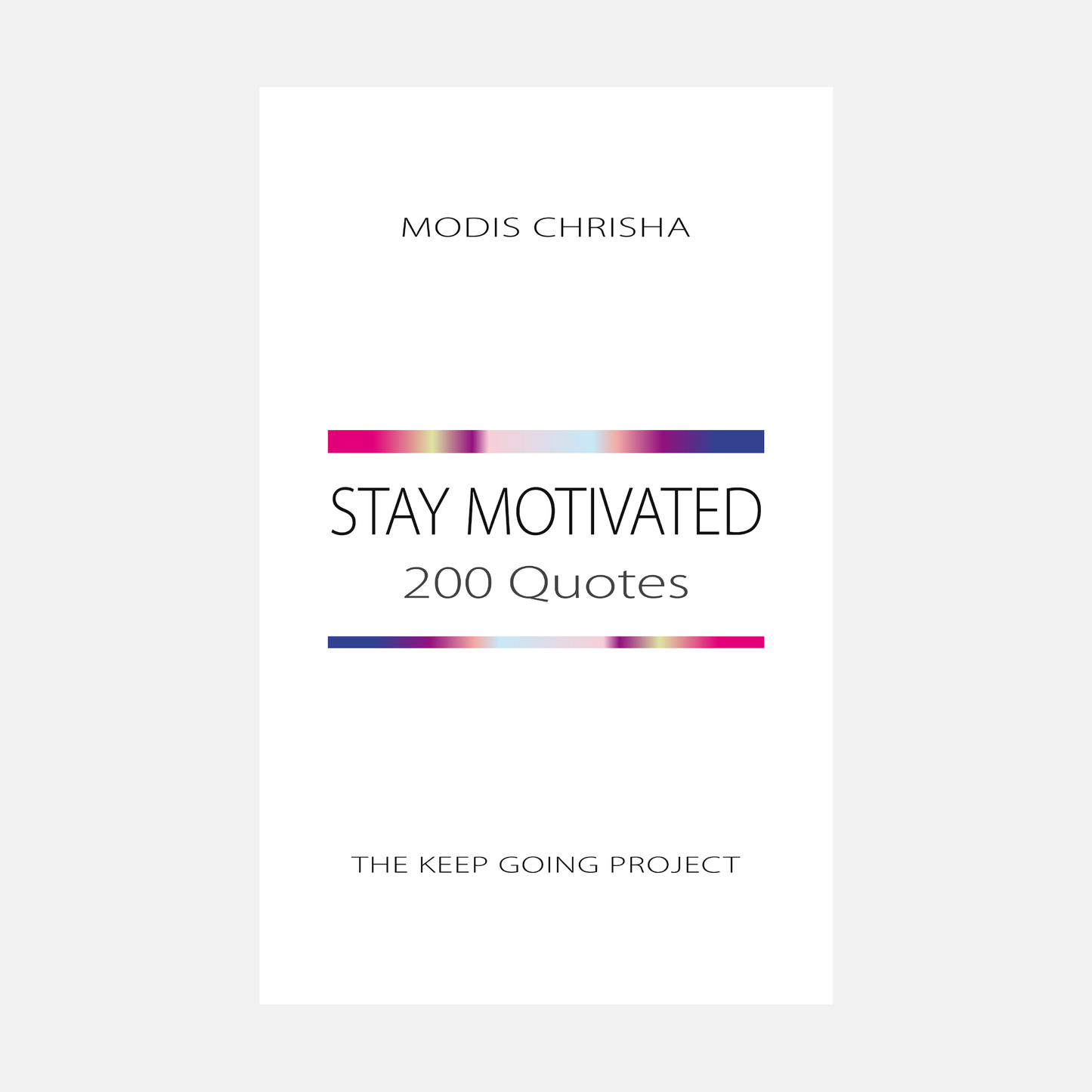 Stay Motivated - 200 Quotes - Hardcover Book