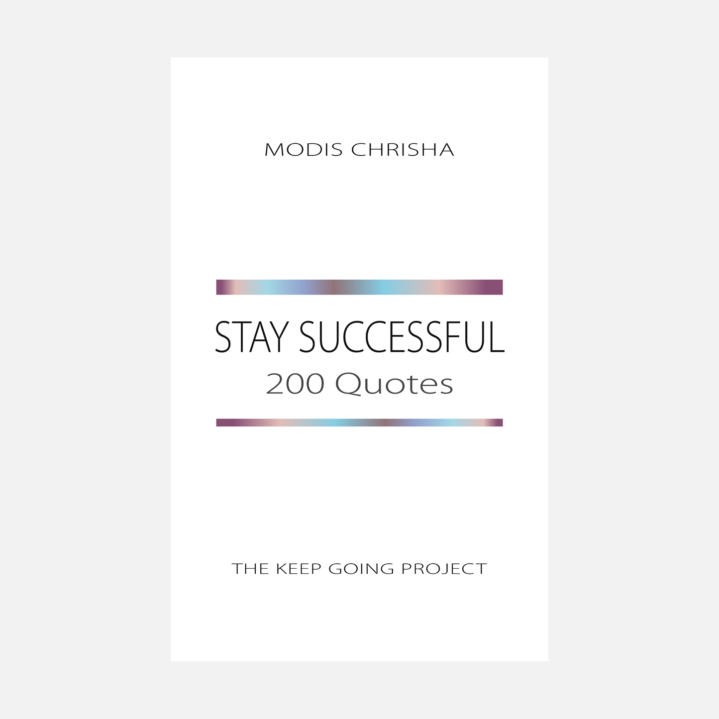Stay Successful - 200 Quotes - Paperback Book