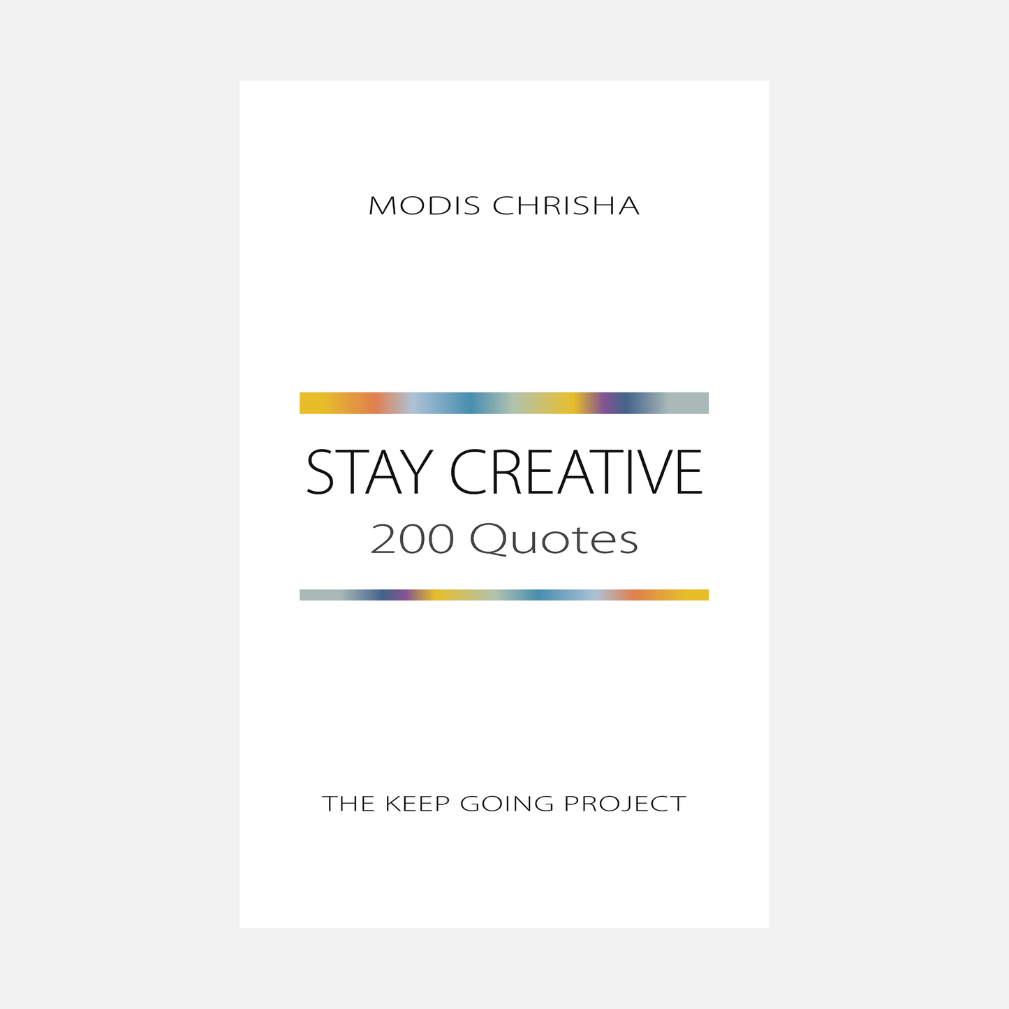 Stay Creative - 200 Quotes - Paperback Book