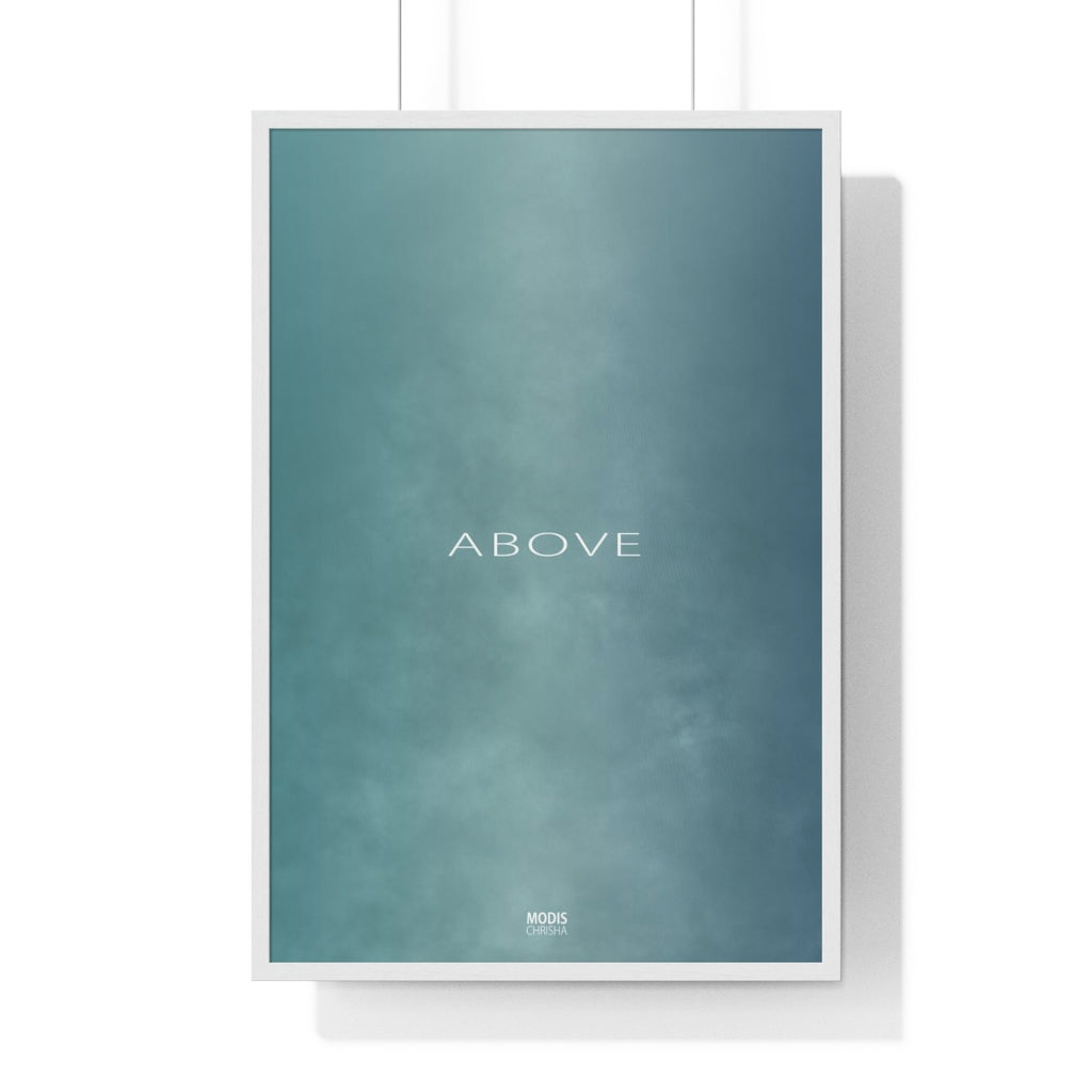 Poster Framed Vertical Premium 24“ x 36“ - Design Above