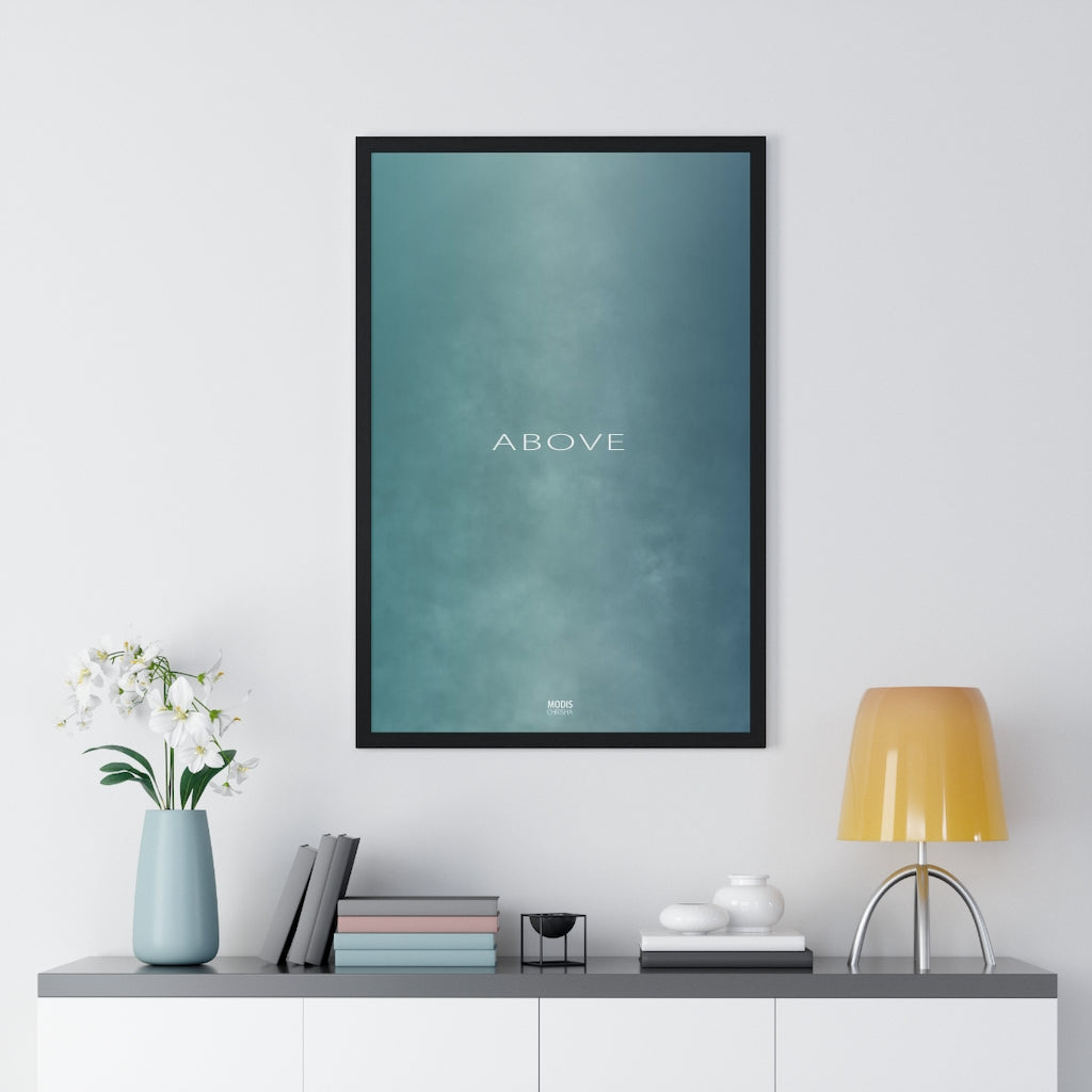 Poster Framed Vertical Premium 20“ x 30“ - Design Above