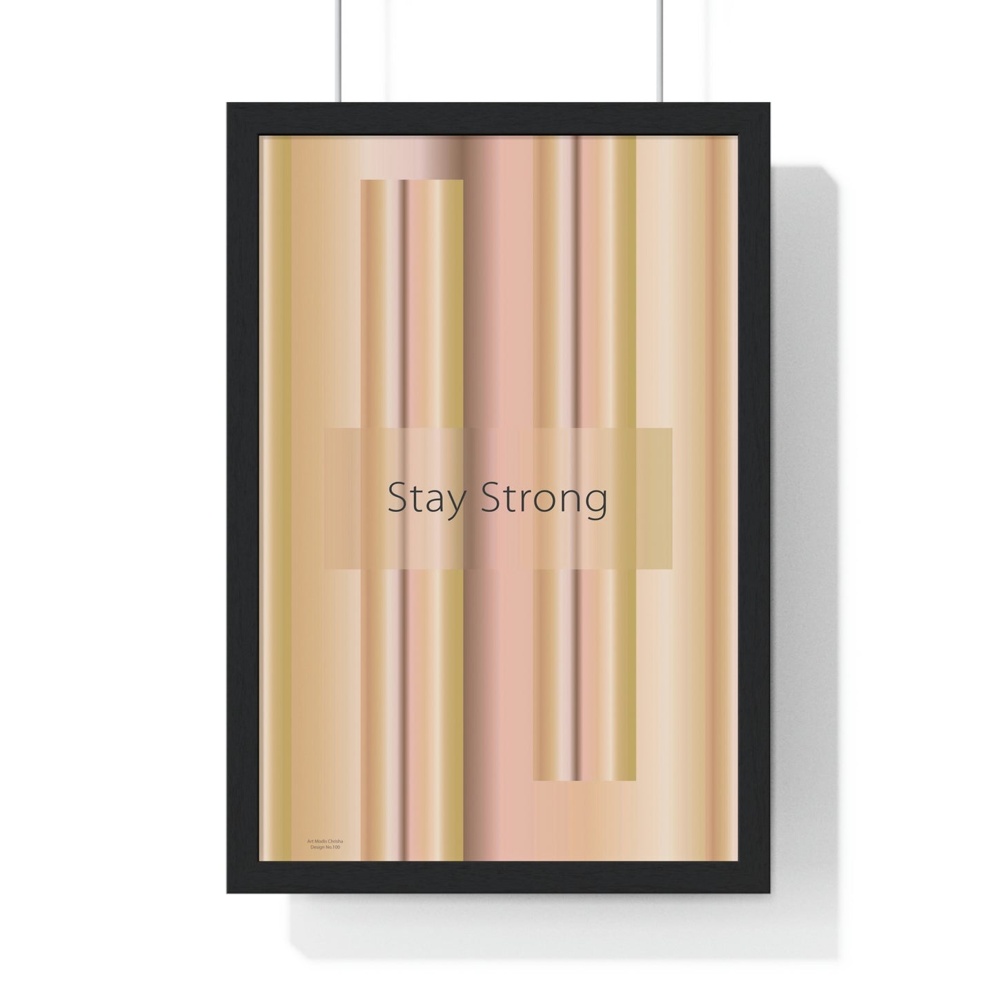 Premium Framed Vertical Poster 12″ × 18″ Stay Strong - Design No.100