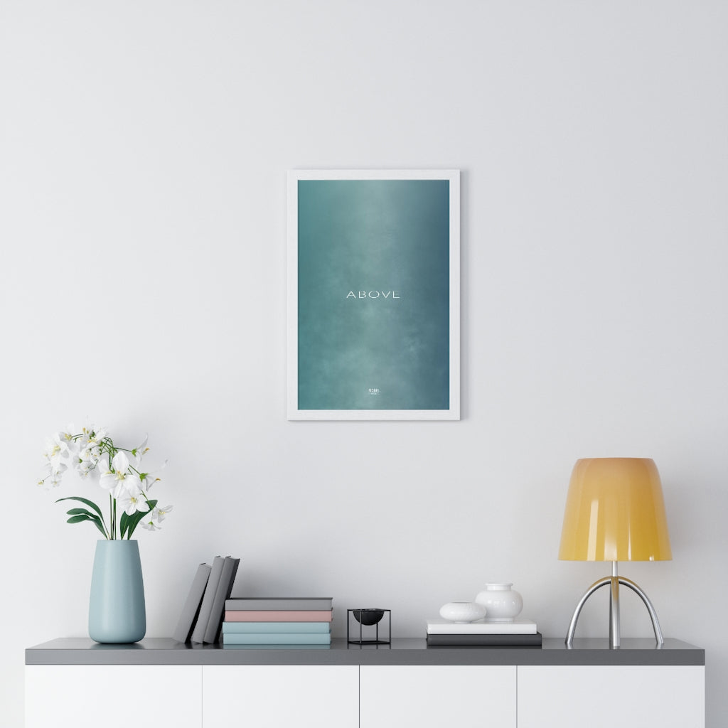 Poster Framed Vertical Premium 12" x 18" - Design Above