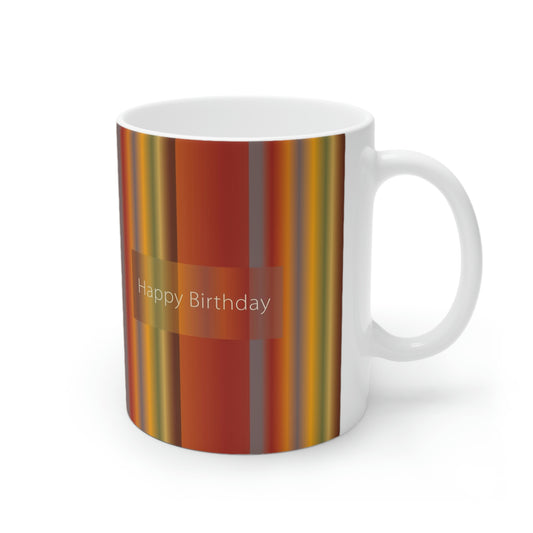 Ceramic Mug 11oz, Happy Birthday - Design No.1700