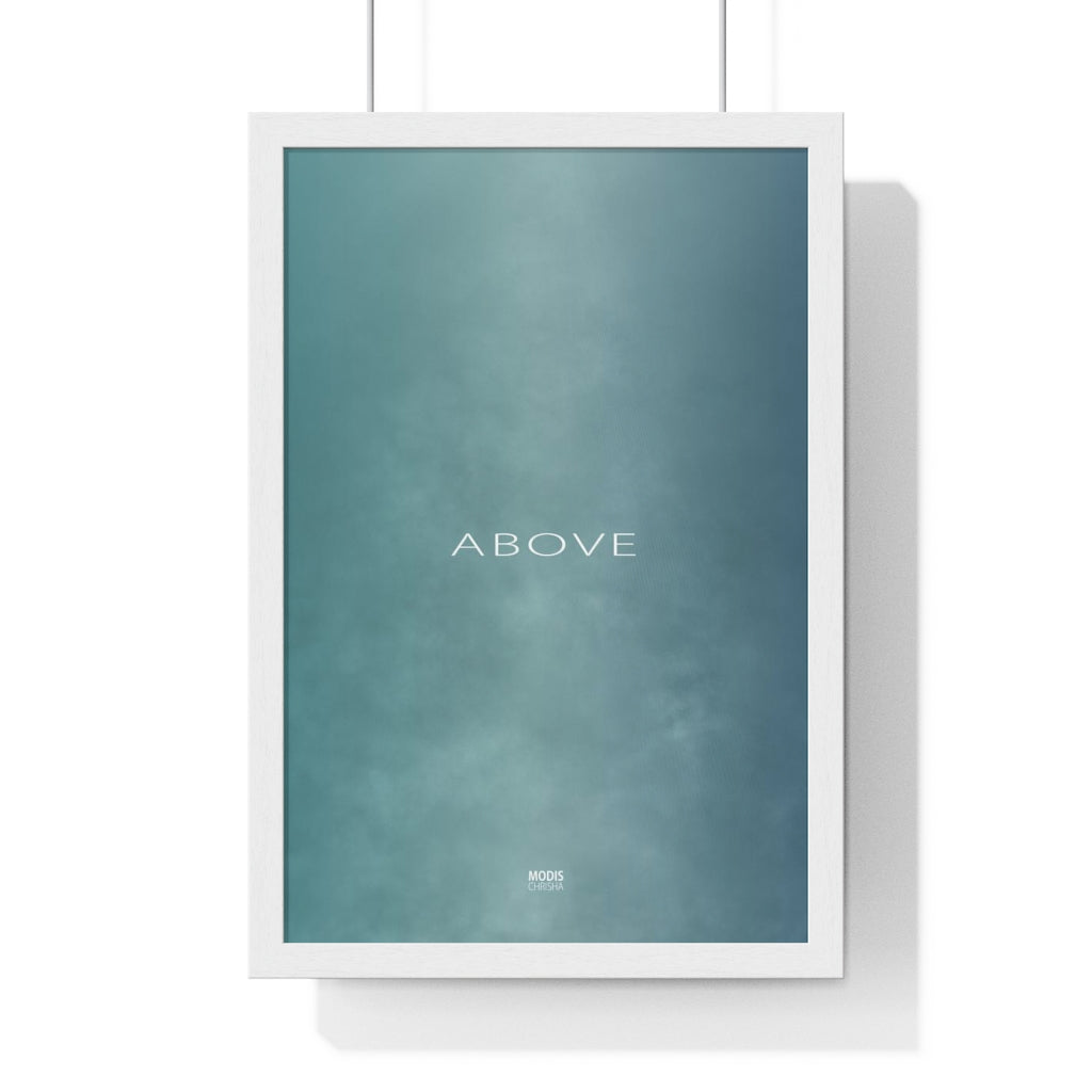 Poster Framed Vertical Premium 12" x 18" - Design Above