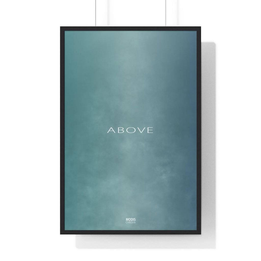 Poster Framed Vertical Premium 24“ x 36“ - Design Above