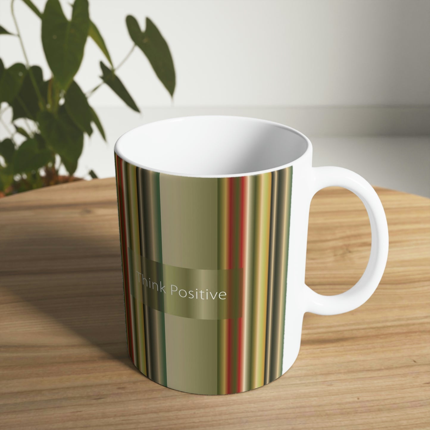 Ceramic Mug 11oz, Think Positive - Design No.300