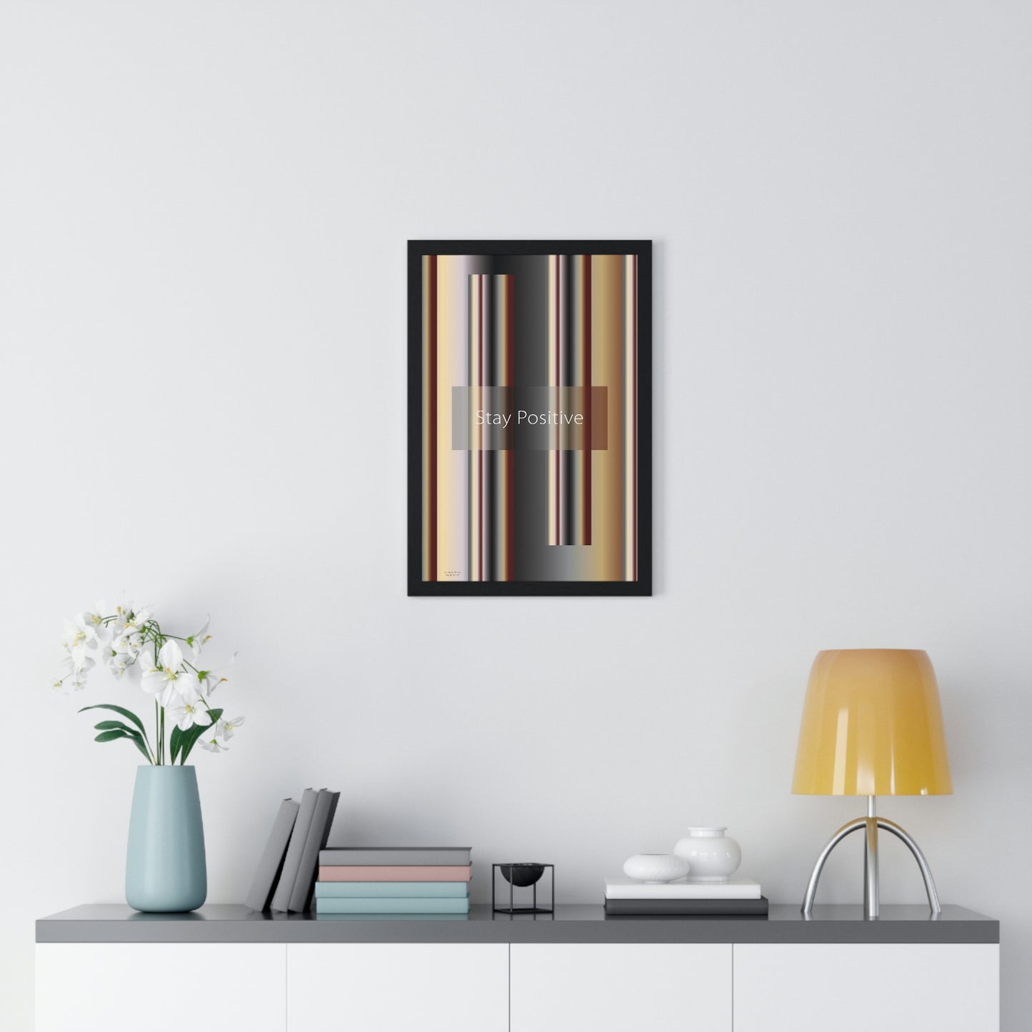 Premium Framed Vertical Poster 12″ × 18″ Stay Positive - Design No.700