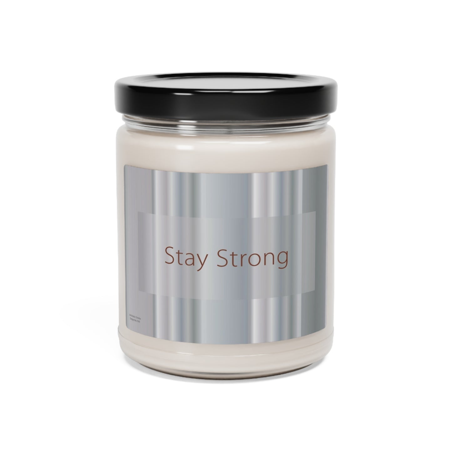 Scented Soy Candle, 9oz Stay Strong - Design No.1500