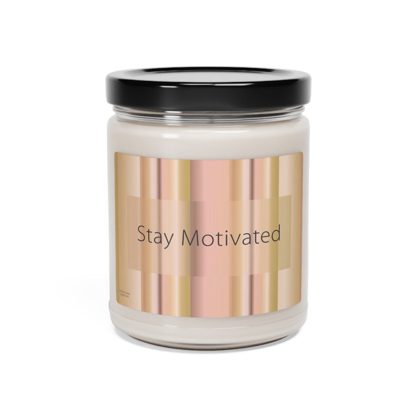Scented Soy Candle, 9oz Stay Motivated - Design No.100