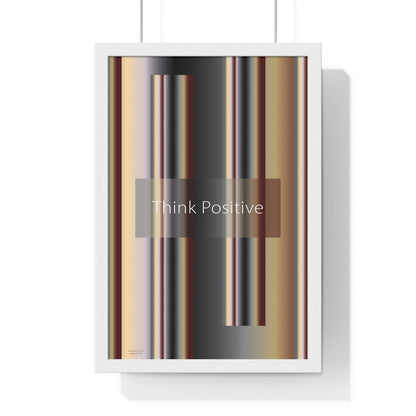 Premium Framed Vertical Poster 12″ × 18″ Think Positive - Design No.700