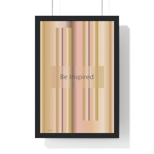 Premium Framed Vertical Poster 12″ × 18″ Be Inspired - Design No.100