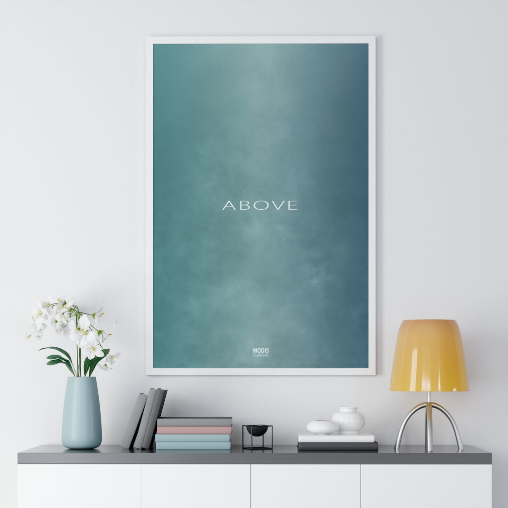 Poster Framed Vertical Premium 24“ x 36“ - Design Above