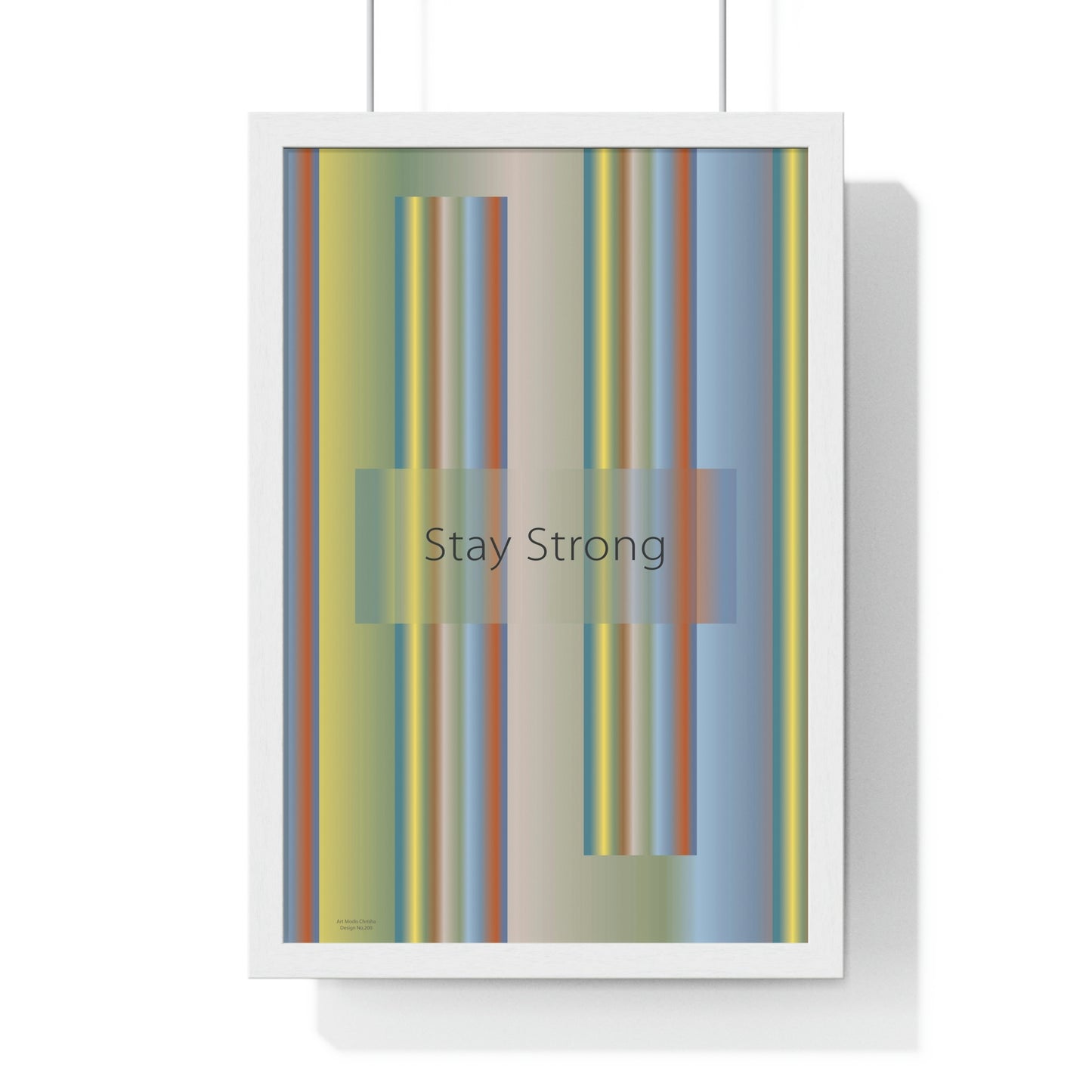 Premium Framed Vertical Poster 12″ × 18″ Stay Strong - Design No.200